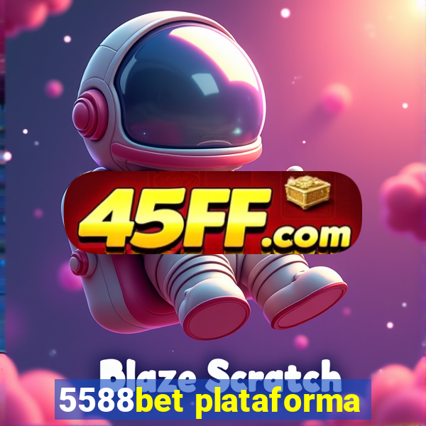 5588bet plataforma